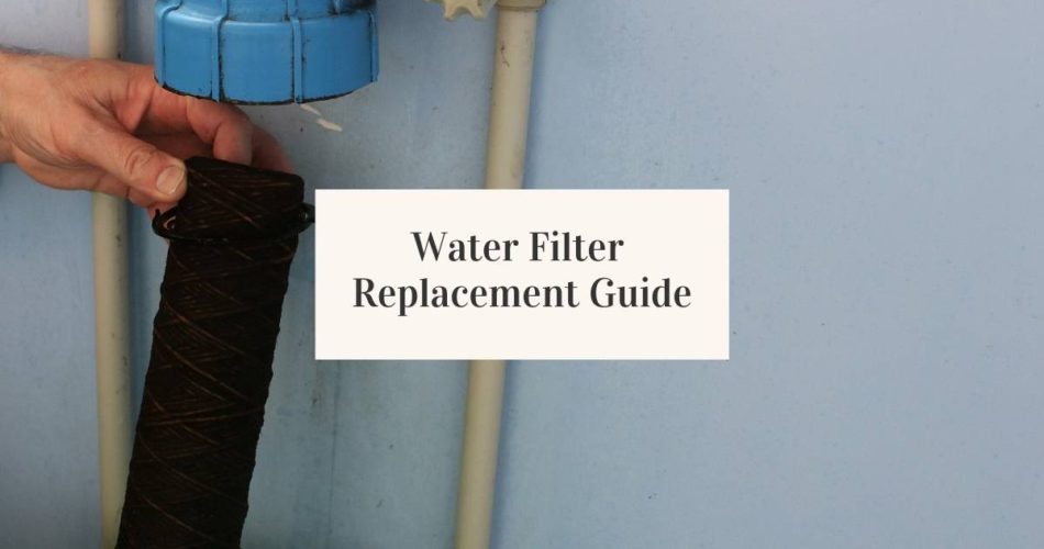 Water Filter Replacement Guide