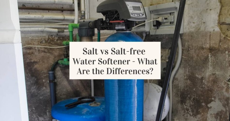 Salt vs Salt-free Water Softener