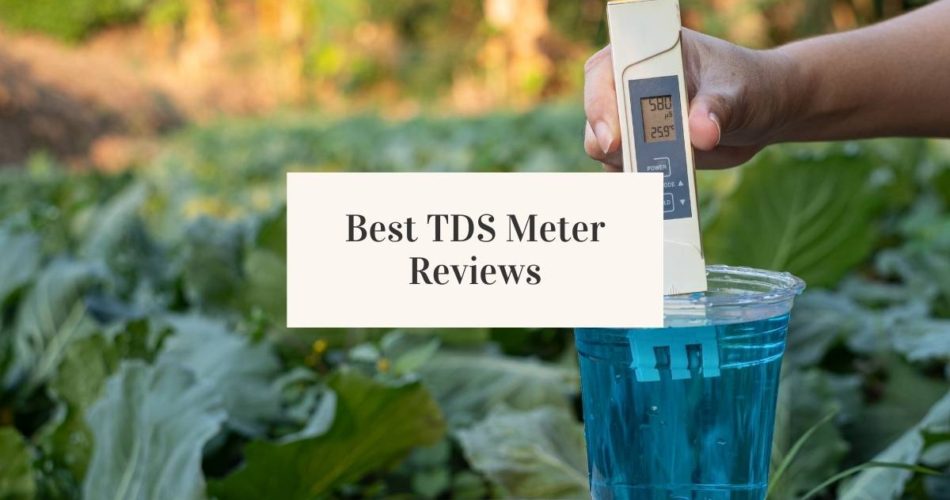 Best TDS Meter Reviews