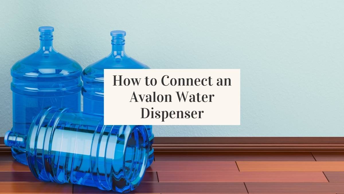 Connecting an Avalon Water Dispenser Jug Free