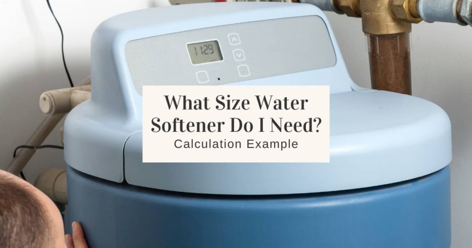 What Size Water Softener Do I Need
